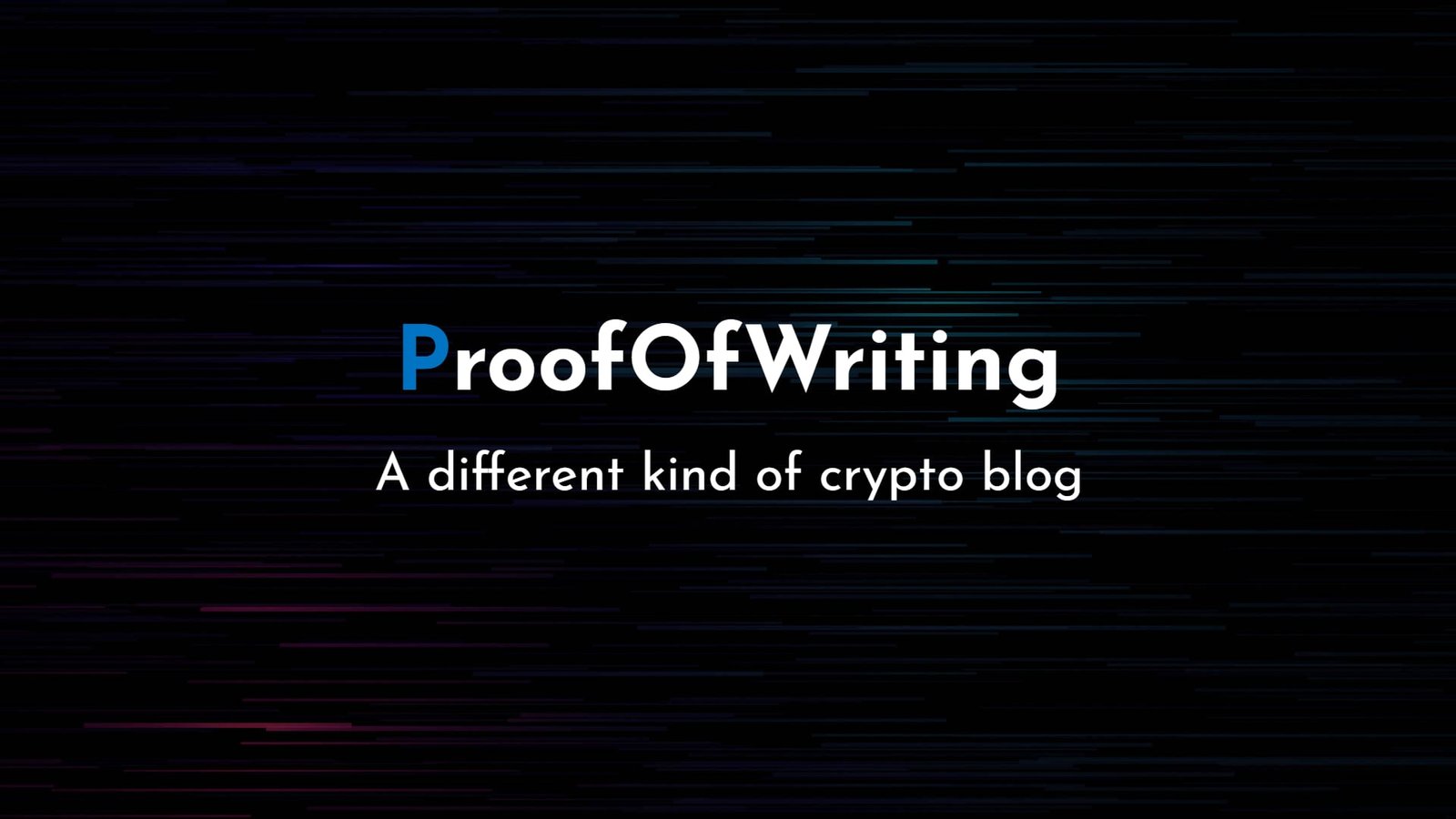 ProofOfWriting - A different kind of crypto blog